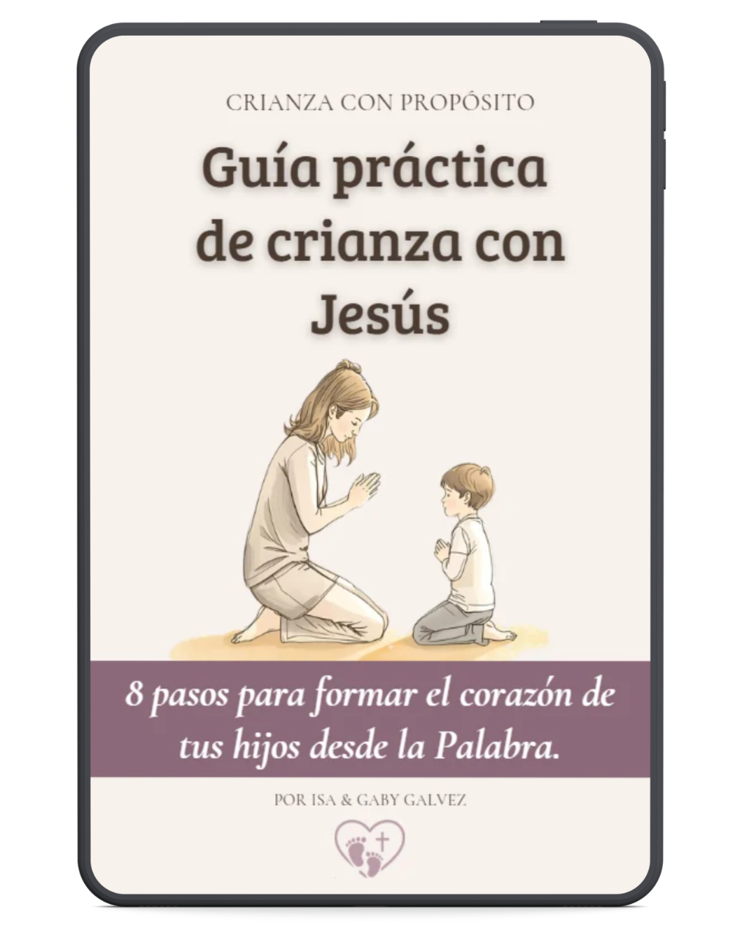 Guía práctica de crianza con Jesús