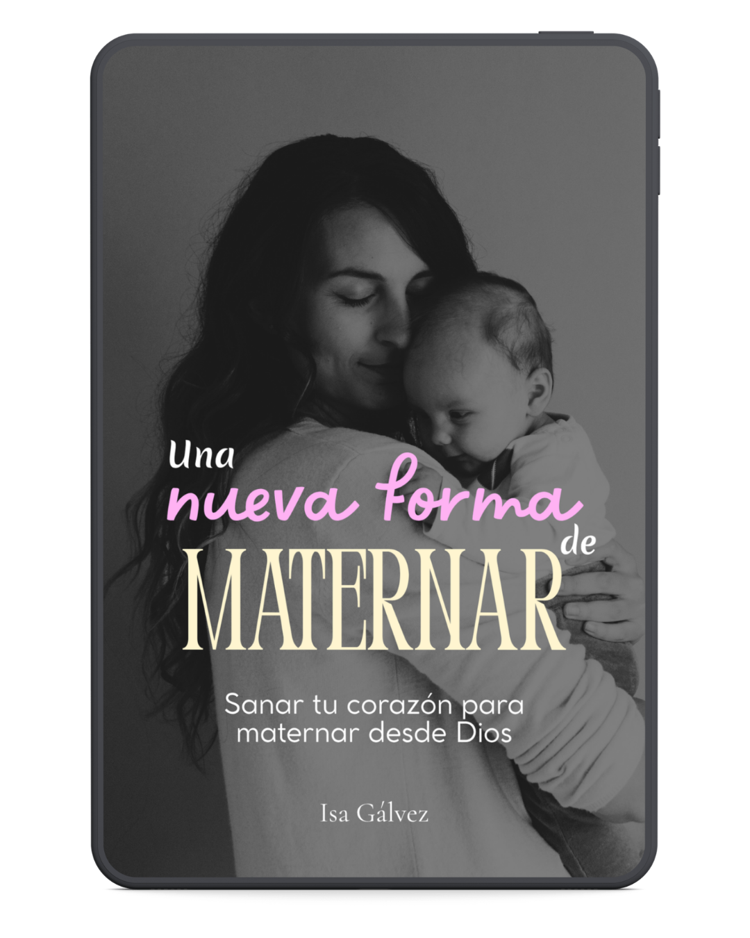 Una Nueva Forma de Maternar